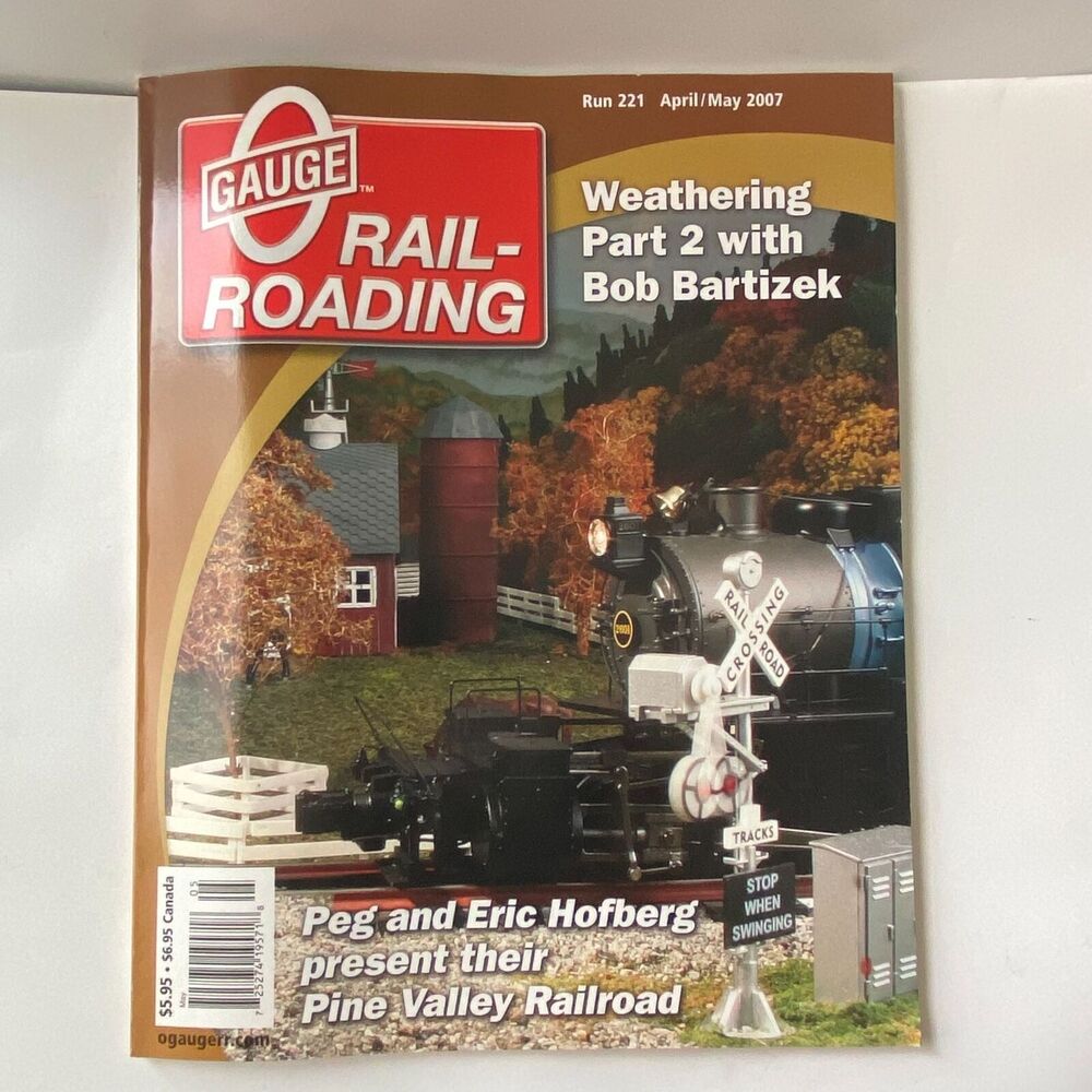 O Gauge Railroading April May 2007 Bob Bartizek Weathering Peg Eric Hofberg